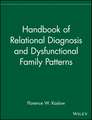 Handbook Of Relational Diagnosis and Dysfunctional Family Patterns