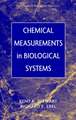 Chemical Measurements in Biological Systems