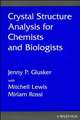 Crystal Structure Analysis for Chemists and Biologists