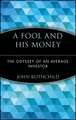 A Fool & His Money – The Odyssey of an Average Investor (Paper)