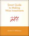 Smart Guide to Making Wise Investments