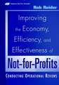 Improving the Economy, Efficiency & Effectiveness of Not–for–Profits – Conducting Operational Reviews