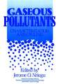 Gaseous Pollutants – Characterization and Cycling