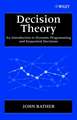 Decision Theory – An Introduction to Dynamic Programming & Sequential Decisions