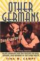 Other Germans: Black Germans and the Politics of Race, Gender, and Memory in the Third Reich