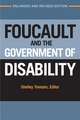 Foucault and the Government of Disability