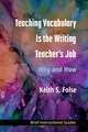 Teaching Vocabulary Is the Writing Teacher's Job: Why and How