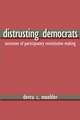 Distrusting Democrats: Outcomes of Participatory Constitution Making