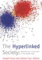 The Hyperlinked Society: Questioning Connections in the Digital Age