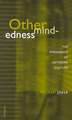 Othermindedness: The Emergence of Network Culture