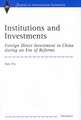 Institutions and Investments: Foreign Direct Investment in China during an Era of Reforms