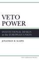 Veto Power: Institutional Design in the European Union