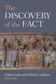 The Discovery of the Fact