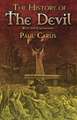 The History of the Devil: With 350 Illustrations