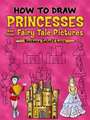 How to Draw Princesses and Other Fairy Tale Pictures