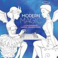 Modern Magic: A Contemporary Fantasy Coloring Book