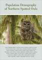 Population Demography of Northern Spotted Owls