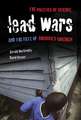 Lead Wars – The Politics of Science and the Fate of America`s Children