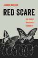 The Red Scare – The State`s Indigenous Terrorist