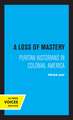 A Loss of Mastery – Puritan Historians in Colonial America