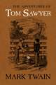 The Adventures of Tom Sawyer – The Authoritative Text with Original Illustrations