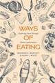 Ways of Eating – Exploring Food through History and Culture