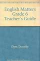 English Matters Grade 6 Teacher's Guide