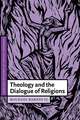 Theology and the Dialogue of Religions