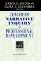 Teachers' Narrative Inquiry as Professional Development