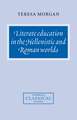 Literate Education in the Hellenistic and Roman Worlds