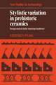 Stylistic Variation in Prehistoric Ceramics: Design Analysis in the American Southwest