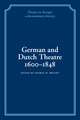 German and Dutch Theatre, 1600–1848