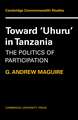 Toward 'Uhuru' in Tanzania: The Politics of Participation