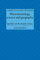 Phenomenology, Science and Geography: Spatiality and the Human Sciences