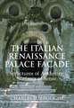 The Italian Renaissance Palace Façade: Structures of Authority, Surfaces of Sense