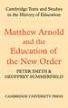 Matthew Arnold and the Education of the New Order