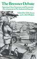 The Brenner Debate: Agrarian Class Structure and Economic Development in Pre-industrial Europe