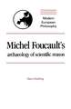 Michel Foucault's Archaeology of Scientific Reason: Science and the History of Reason