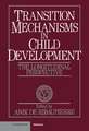 Transition Mechanisms in Child Development: The Longitudinal Perspective