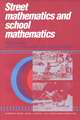 Street Mathematics and School Mathematics