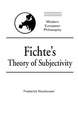 Fichte's Theory of Subjectivity