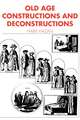 Old Age: Constructions and Deconstructions