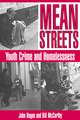 Mean Streets: Youth Crime and Homelessness