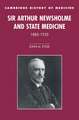 Sir Arthur Newsholme and State Medicine, 1885–1935