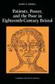 Patients, Power and the Poor in Eighteenth-Century Bristol