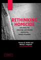 Rethinking Homicide: Exploring the Structure and Process Underlying Deadly Situations