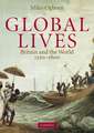 Global Lives: Britain and the World, 1550–1800