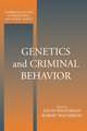 Genetics and Criminal Behavior