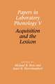 Papers in Laboratory Phonology V: Acquisition and the Lexicon