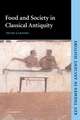 Food and Society in Classical Antiquity